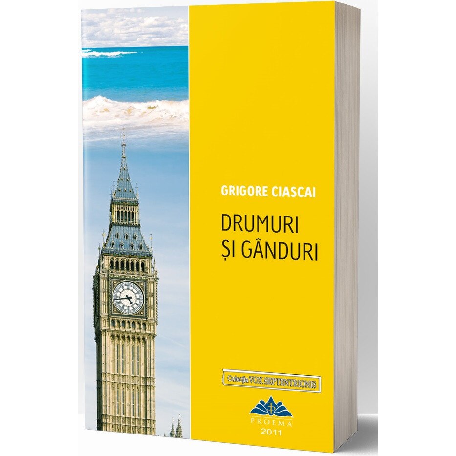 Drumuri si ganduri - Grigore Ciascai