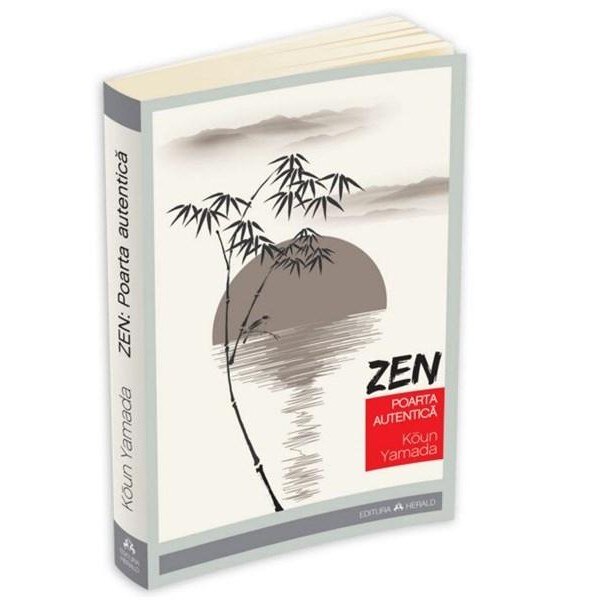 Zen. Poarta Autentica - Koun Yamada