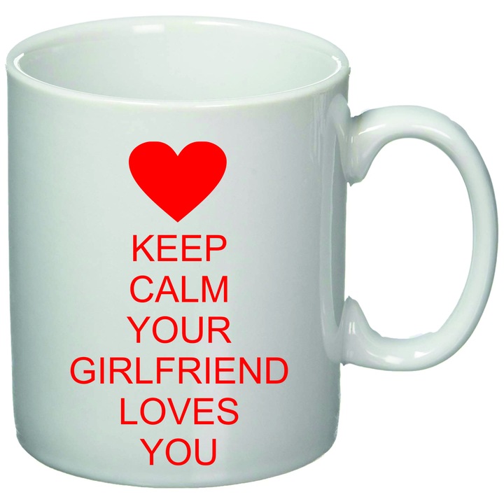 Cana personalizata "Keep calm, your girlfriend loves you" alba 330 ml Giftoro