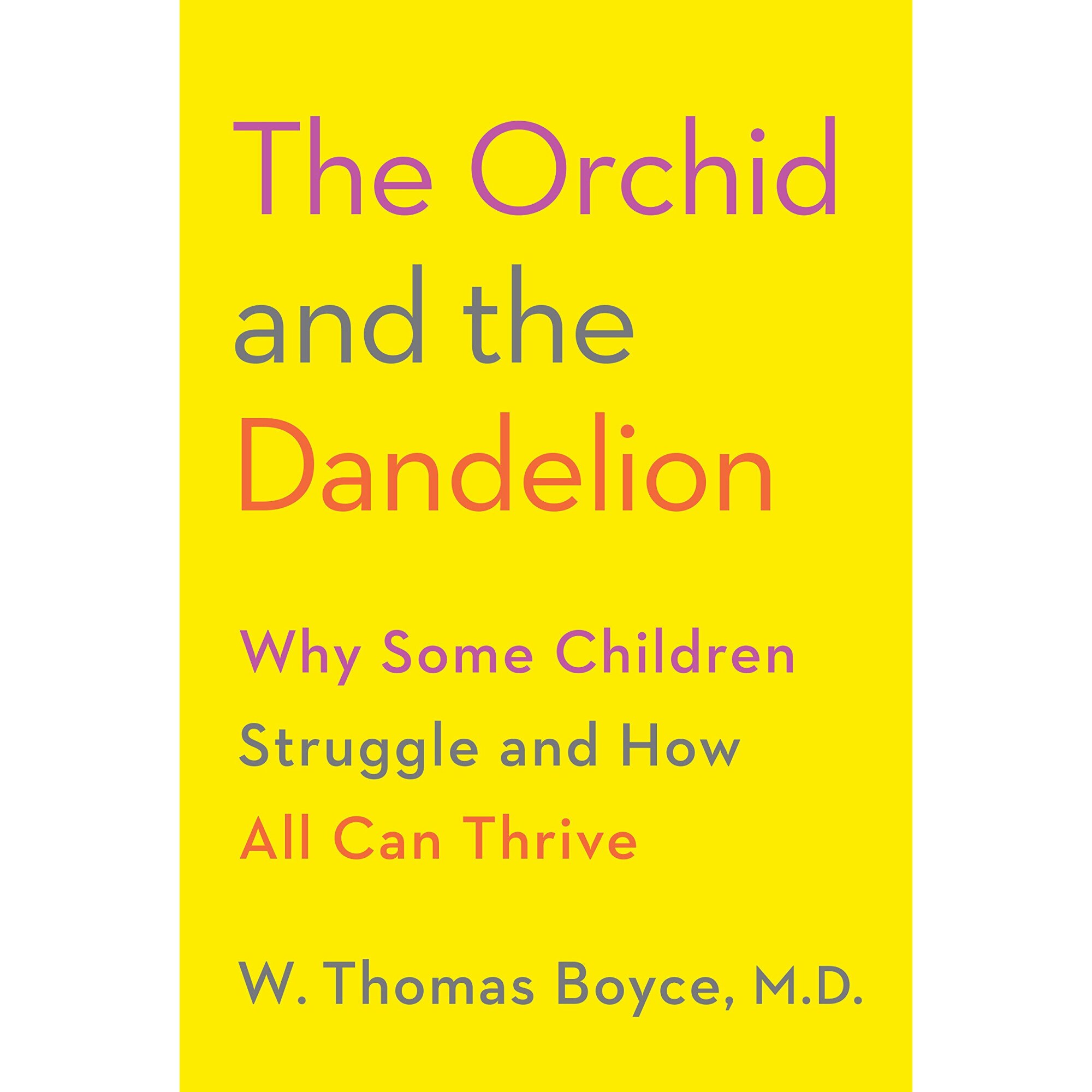 The Orchid and the Dandelion - W. Thomas Boyce