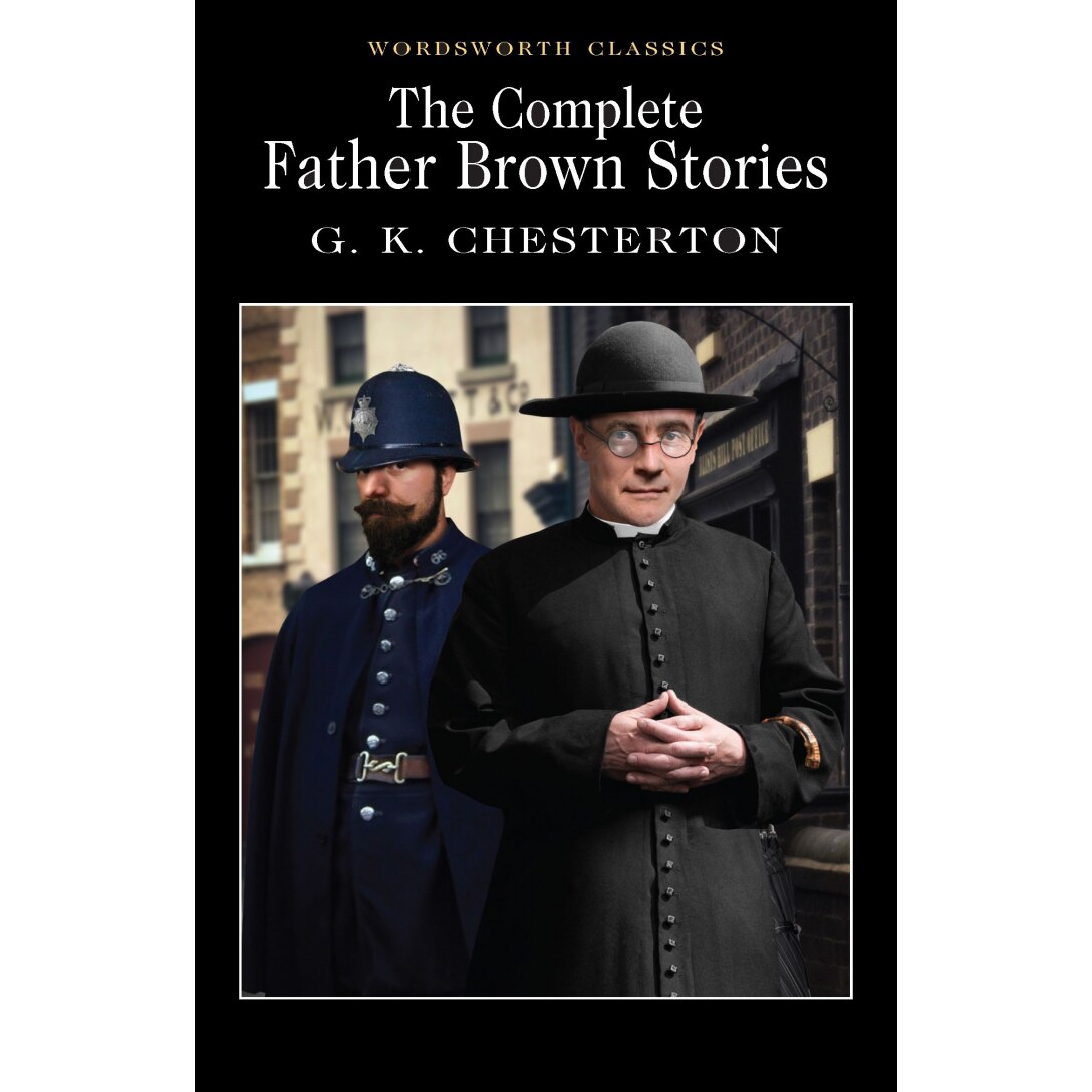 The Complete Father Brown Stories - Chesterton G.K.