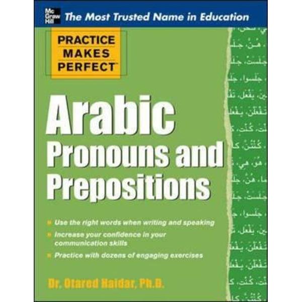 Practice Makes Perfect Arabic Pronouns and Prepositions
