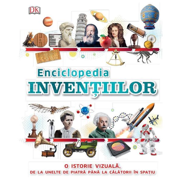 Enciclopedia Inventiilor - Clive Gifford, Susan Kennedy, Philip Parker