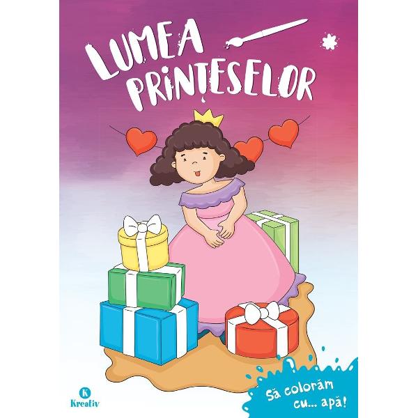 Sa coloram cu apa: Lumea printeselor