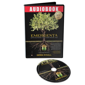 Emergenta- Sapte pasi pentru a-ti schimba radical viata - Audiobook, autor Derek Rydall Emergenta- Sapte pasi pentru a-ti schimba radical viata - Audiobook, autor Derek Rydall