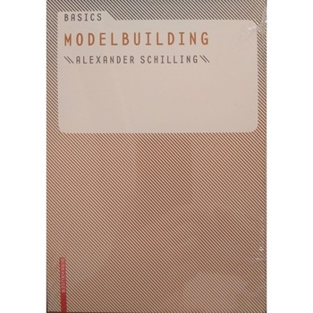 Basics Modelbuilding, Alexander Schilling Basics Modelbuilding, Alexander Schilling