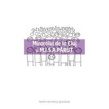 Miracolul de la Cluj si M.I.S.A. PARUT - Gabriel Andreescu, Miruna Runcan, Ovidiu Tichindeleanu Miracolul de la Cluj si M.I.S.A. PARUT - Gabriel Andreescu, Miruna Runcan, Ovidiu Tichindeleanu