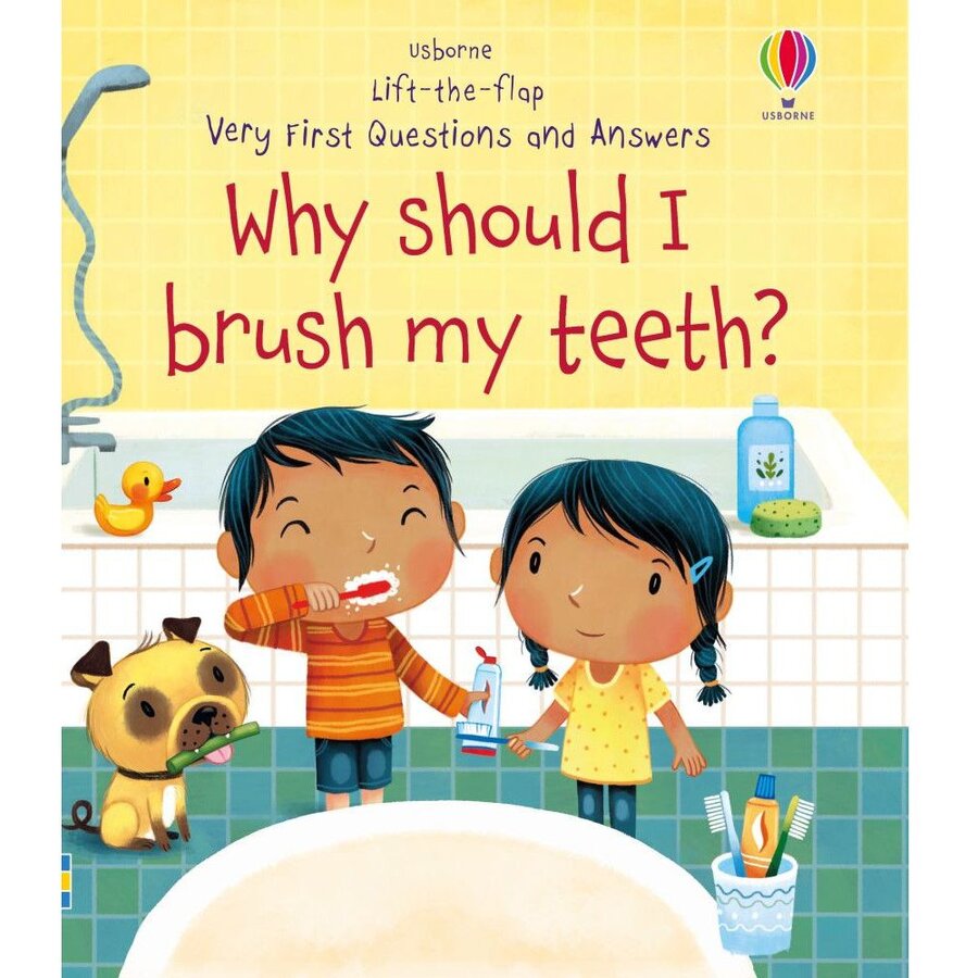 Lift-the-flap very first questions and answers - Why Should I Brush My Teeth? - Carte Usborne 3+