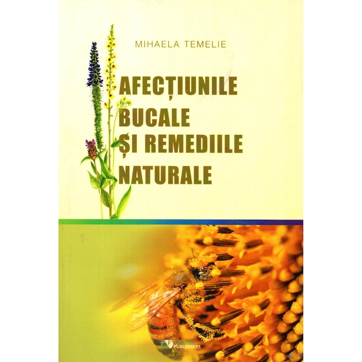 Afectiunile bucale si remediile naturale, autor Mihaela Temelie