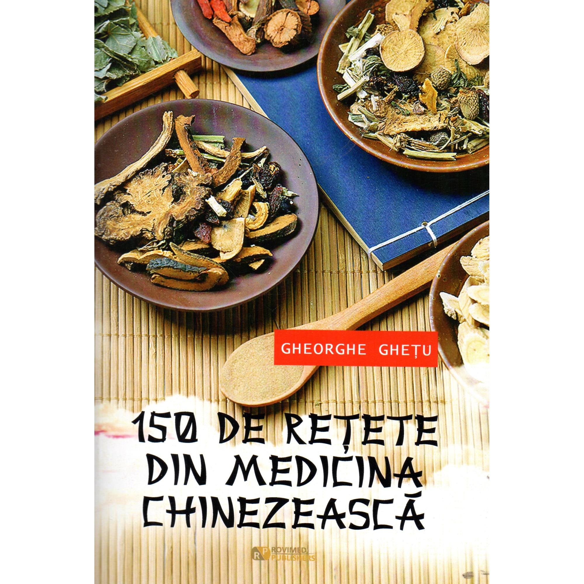 150 de retete din medicina chinezeasca, autor Gheorghe Ghetu