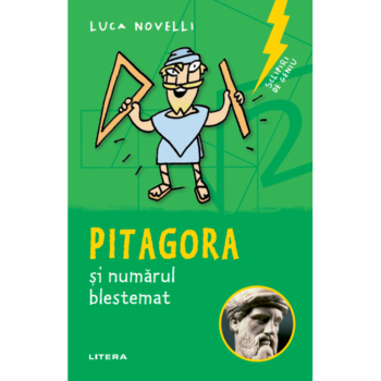Sclipiri de geniu. Pitagora si numarul blestemat, Luca Novelli Sclipiri de geniu. Pitagora si numarul blestemat, Luca Novelli