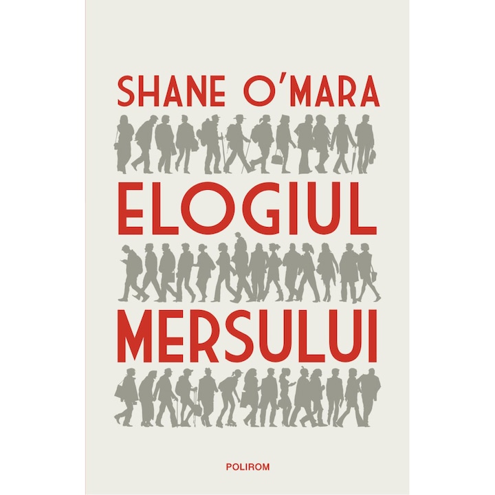 Elogiul mersului, Shane O'Mara