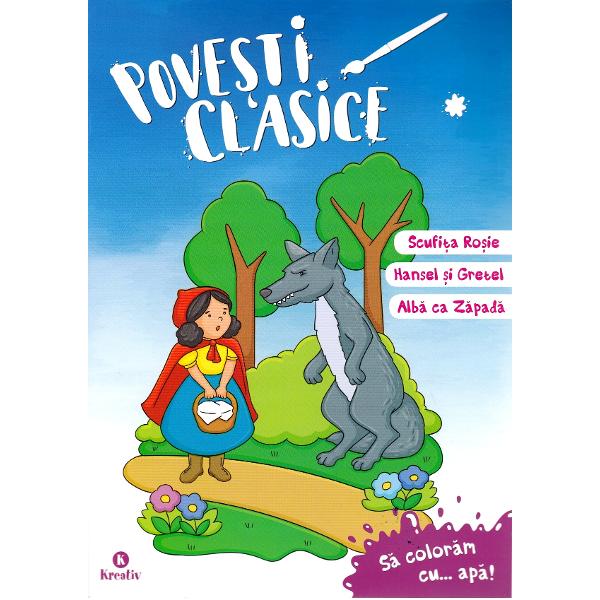 Sa coloram cu apa: Povesti clasice