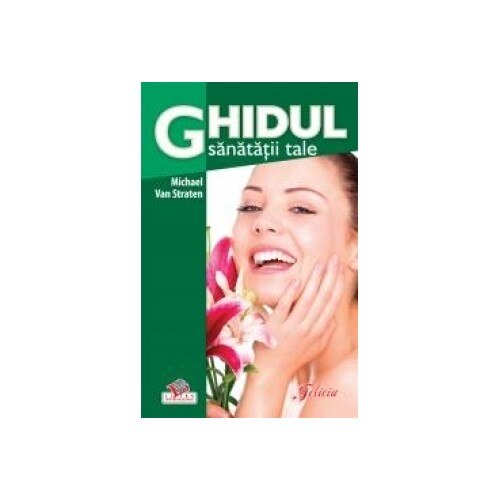 Ghidul sanatatii tale - Michael Van Straten