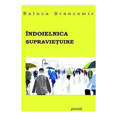 Indoielnica supravietuire - Raluca Brancomir