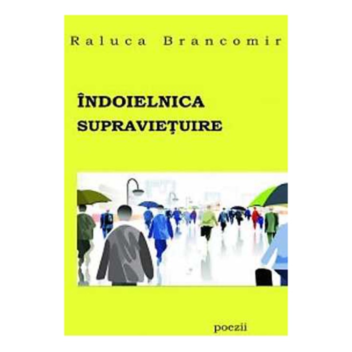 Indoielnica supravietuire - Raluca Brancomir