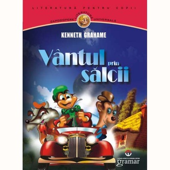 Vantul prin salcii - Kenneth Grahame Vantul prin salcii - Kenneth Grahame