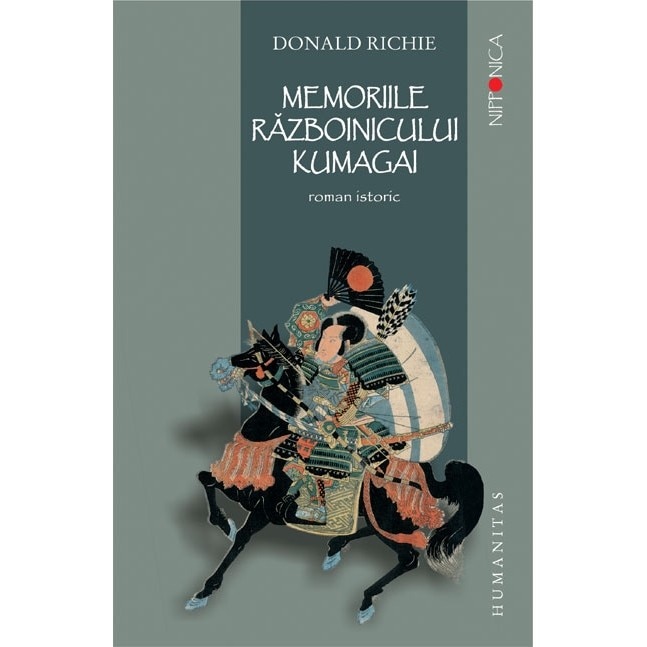 Memoriile razboinicului Kumagai - Donald Richie