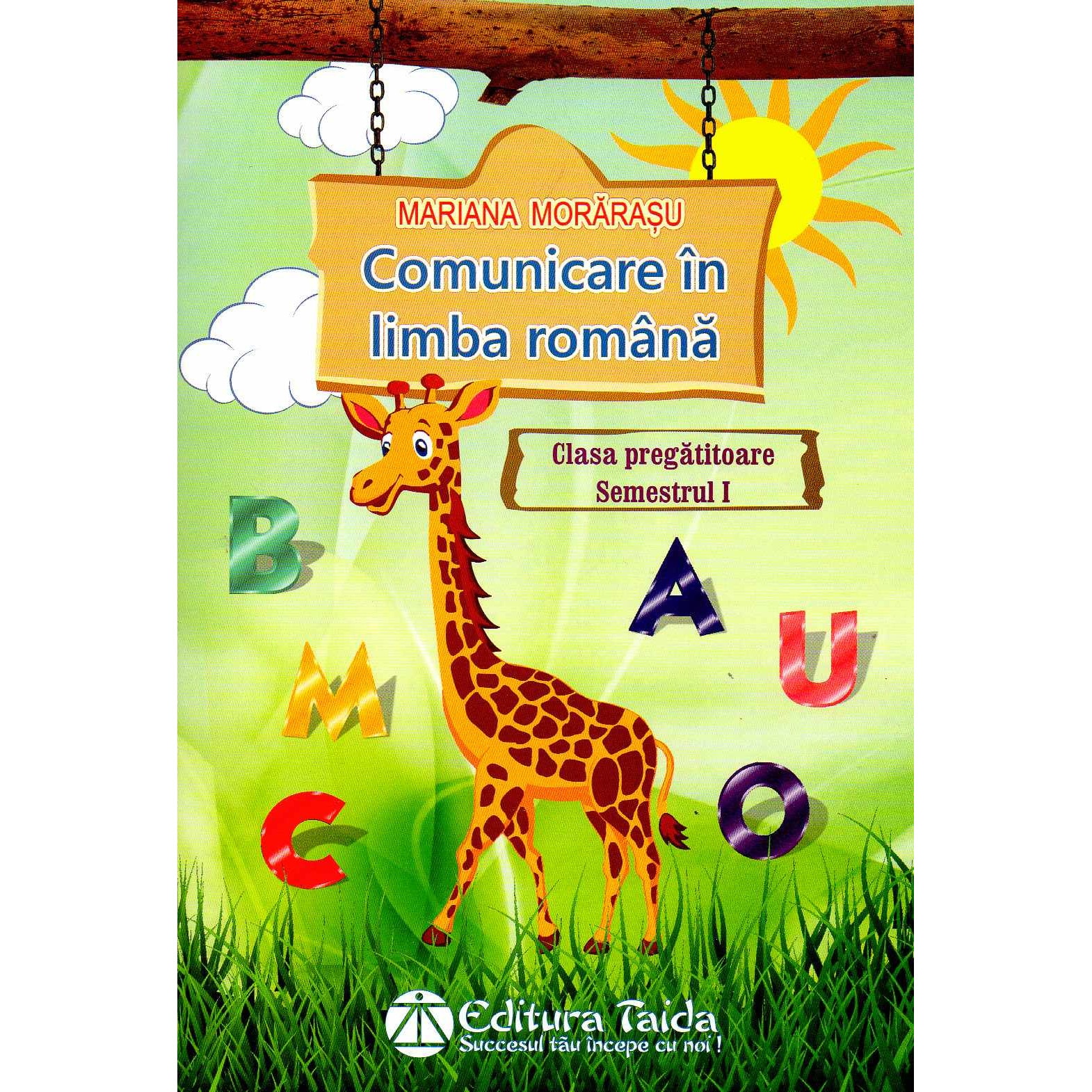 Comunicare in limba romana pentru Clasa pregatitoare semestrul I, autor Mariana Morarasu