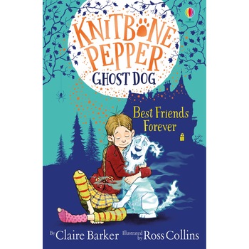 Best Friends Forever (Knitbone Pepper Ghost Dog #1) - Claire Barker, ed 2020 Best Friends Forever (Knitbone Pepper Ghost Dog #1) - Claire Barker, ed 2020