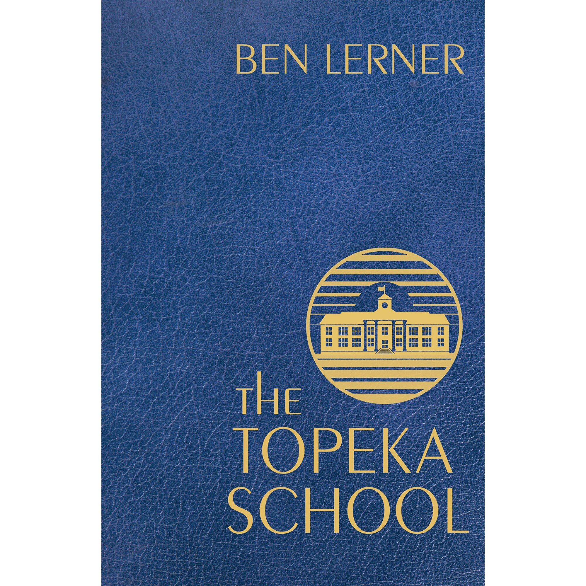 The Topeka School - Ben Lerner, editia 2019