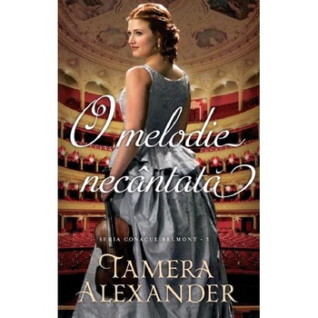 O melodie necantata - Tamera Alexander O melodie necantata - Tamera Alexander