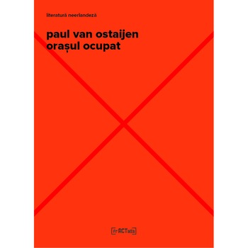 Orasul ocupat - Paul van Ostaijen Orasul ocupat - Paul van Ostaijen