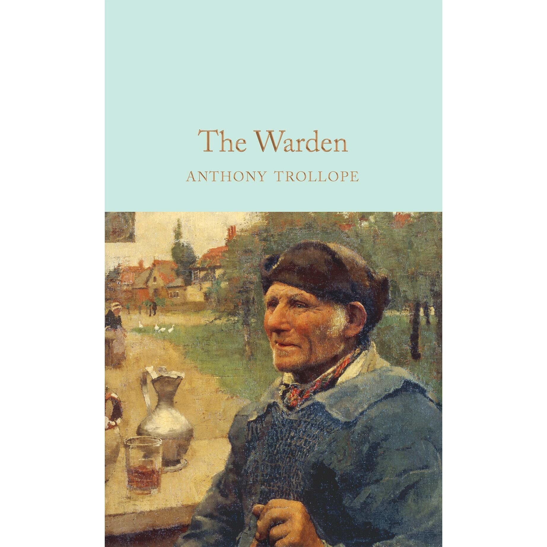 Warden - Anthony Trollope, editia 2020