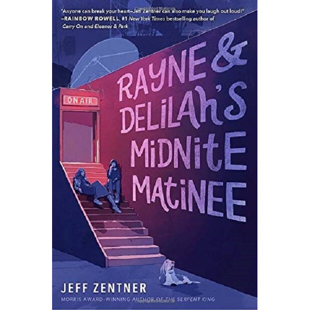 Rayne & Delilah's Midnite Matinee - Jeff Zentner, editia 2020