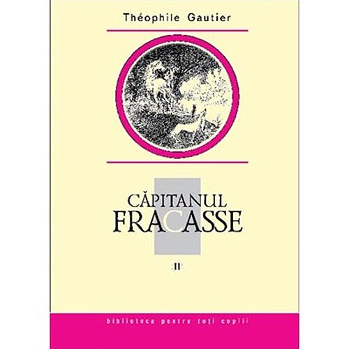 Capitanul Fracasse vol. 2 - Theophile Gautier