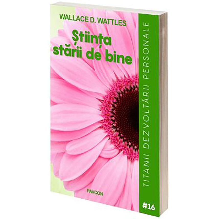 Stiinta starii de bine - Wallace D. Wattles, editia 2020