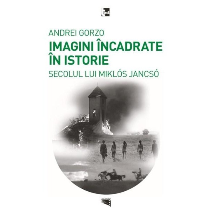 Imagini incadrate in istorie. Secolul lui Miklos Jancso