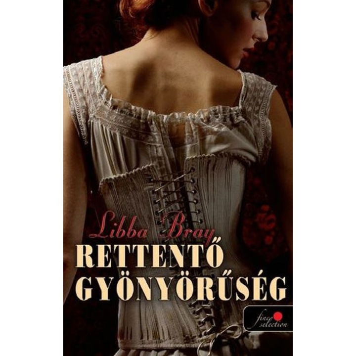 Libba Bray: Rettentő gyönyörűség