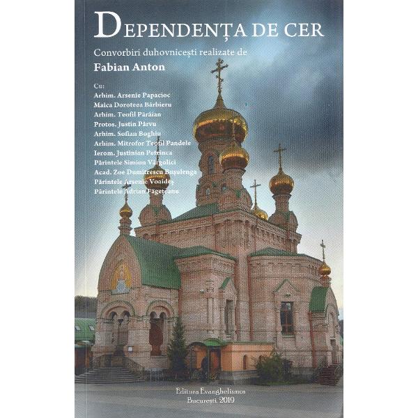 Dependenta de cer. Convorbiri duhovnicesti