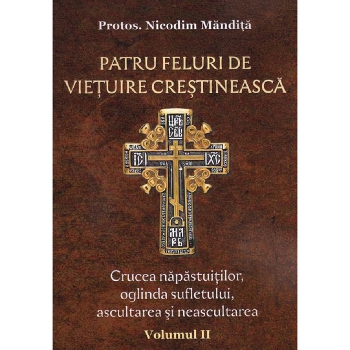 Patru Feluri De Vietuire Crestineasca Vol.2 - Nicodim Mandita