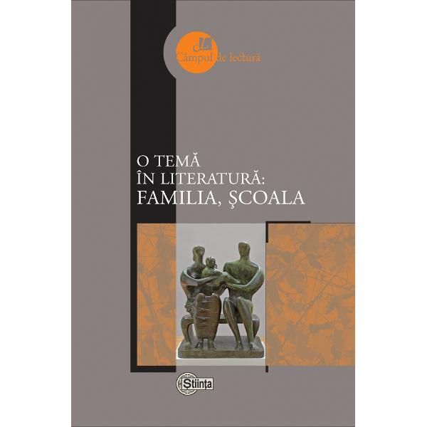 O tema in literatura: familia, scoala