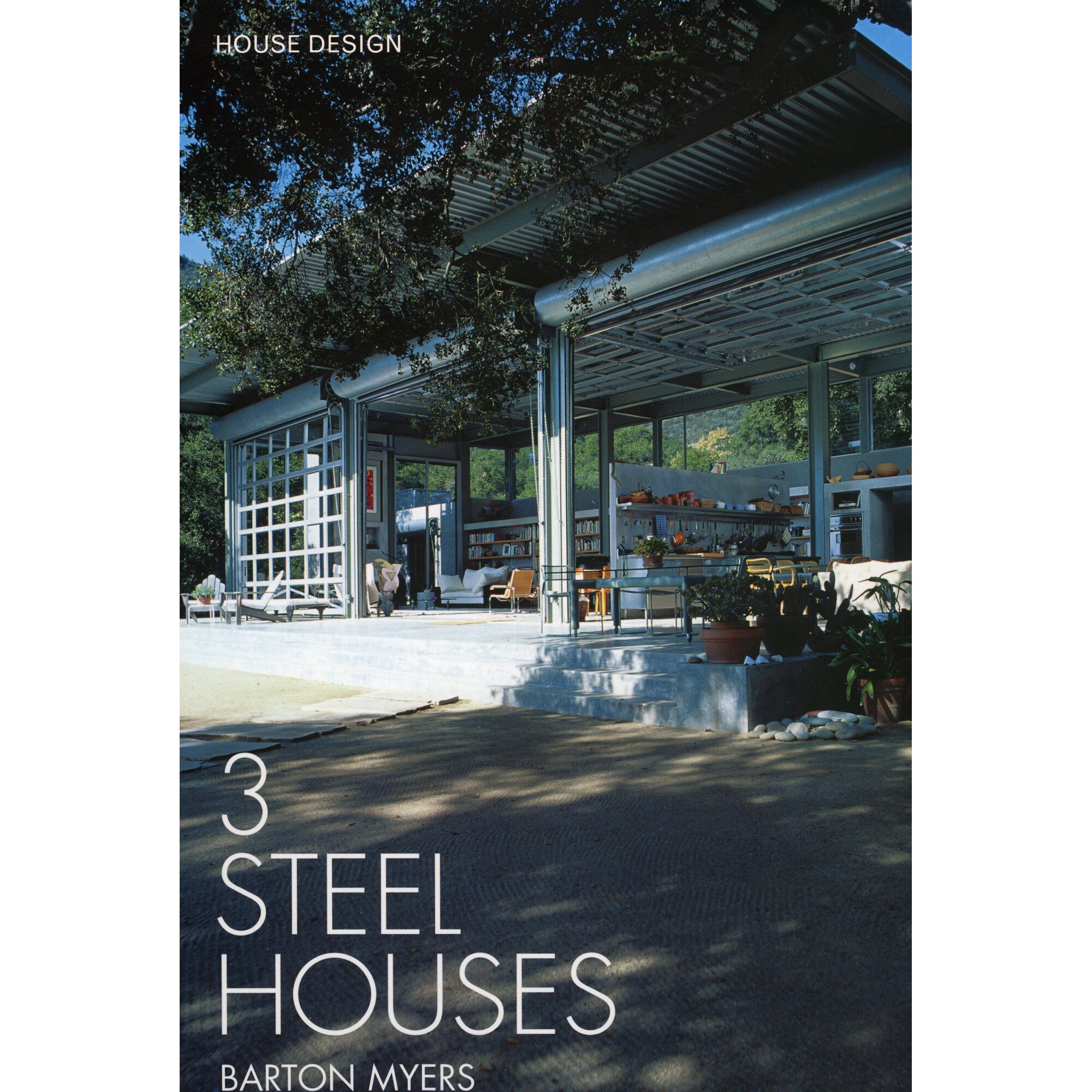 Barton Myers Associates: 3 Steel Houses (House Design Series II), The Images Publishing Group