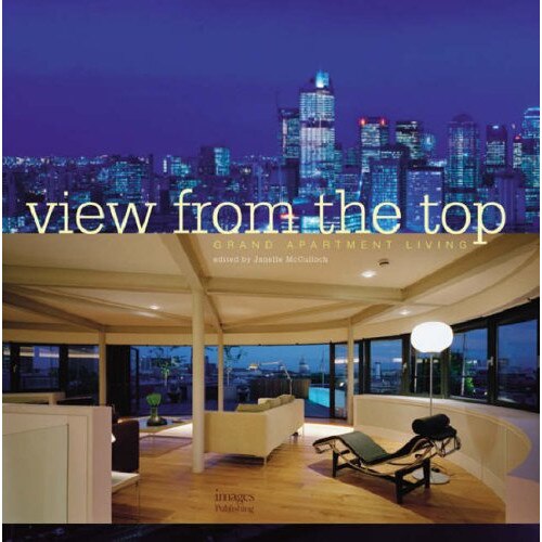 The View from the Top: Grand Apartment Living, Janelle McCulloch