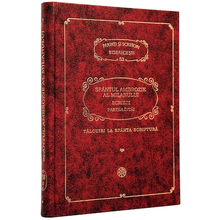 Scrieri Partea Intai Talcuiri La Sfanta Scriptura Sfantul Ambrozie Al Milanului Emag Ro