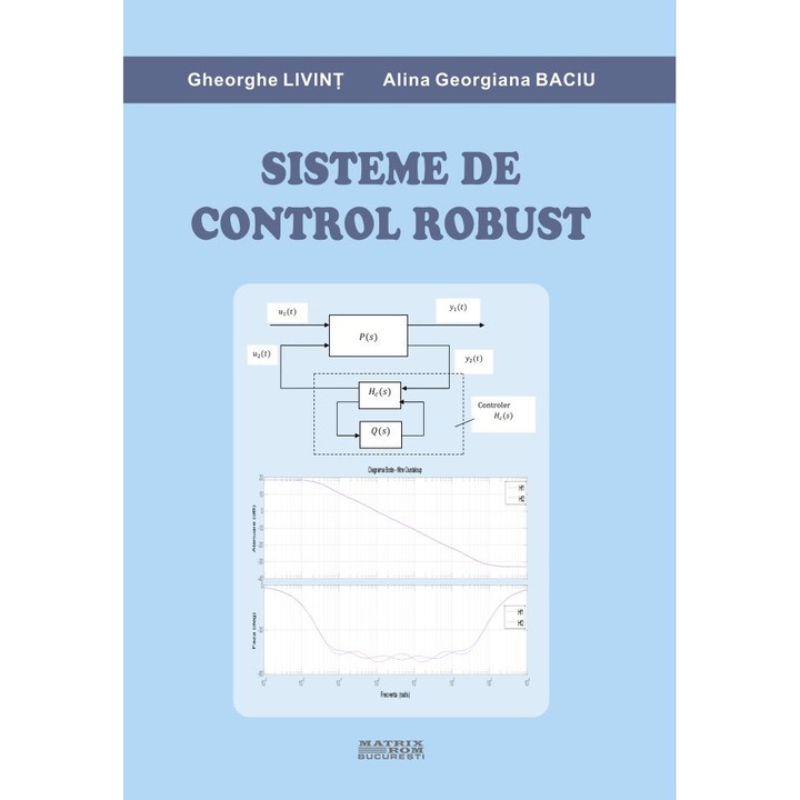 Sisteme de control robust, Gheorghe Livint, Ana Georgiana Baciu
