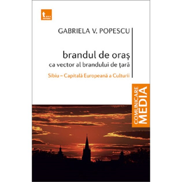 Brandul de oras ca vector al brandului de tara - Gabriela V. Popescu