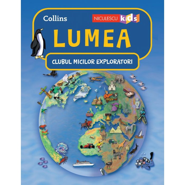 Clubul Micilor Exploratori: Lumea, Colectiv HarperCollins Publishers