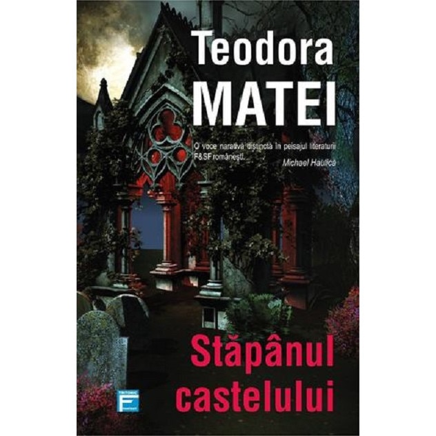 Stapanul castelului - Teodora Matei, editia 2016