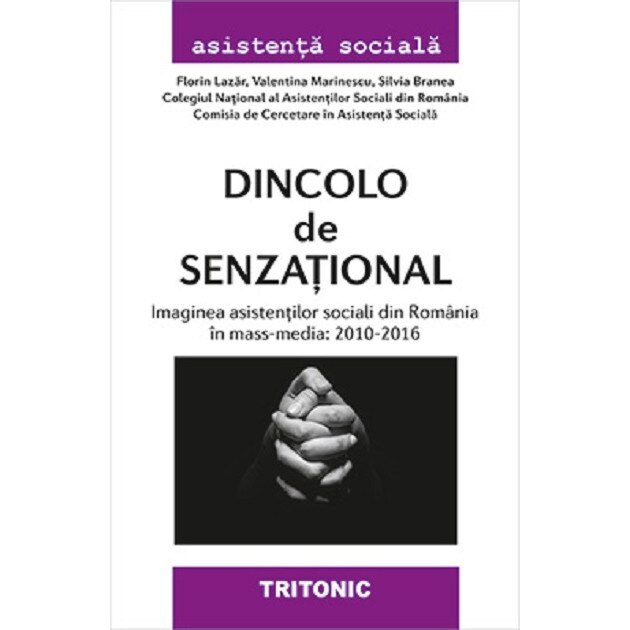 Dincolo de senzational - Florin Lazar,Valentina Marinescu,Silvia Branea, ed 2018