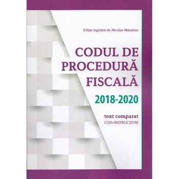 Codul de procedura fiscala 2018-2020 - Nicolae Mandoiu Codul de procedura fiscala 2018-2020 - Nicolae Mandoiu
