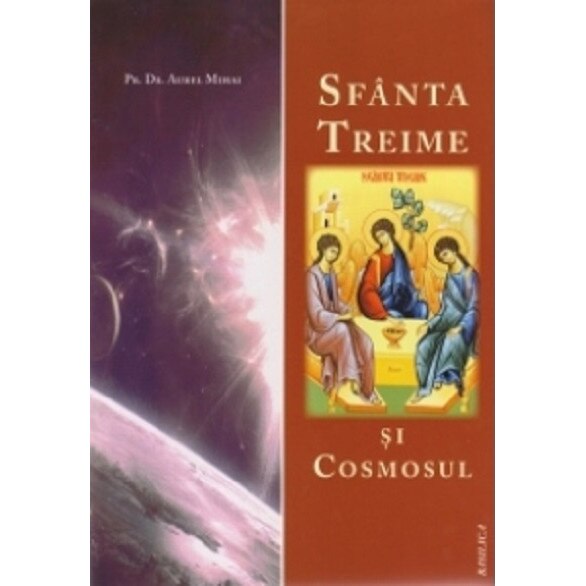 Sfanta Treime si cosmosul - Aurel Mihai