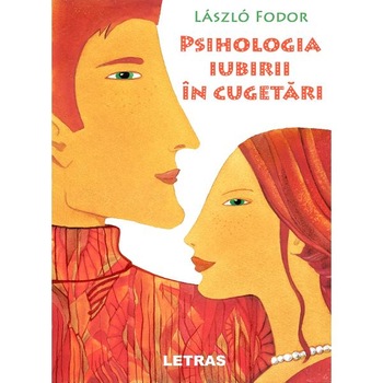 Psihologia iubirii in cugetari - Laszlo Fodor Psihologia iubirii in cugetari - Laszlo Fodor