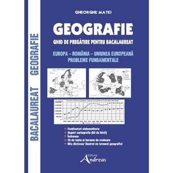 Geografie. Ghid de pregatire pentru Bacalaureat - Gheorghe Matei Geografie. Ghid de pregatire pentru Bacalaureat - Gheorghe Matei