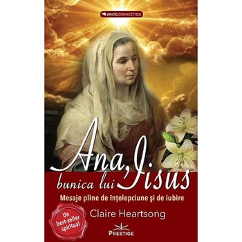 Ana, bunica lui Iisus - Claire Heartsong Ana, bunica lui Iisus - Claire Heartsong