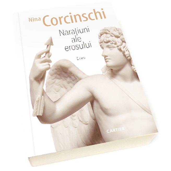 Naratiuni ale erosului - Nina Corchinschi